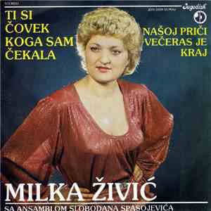 Milka Živić Sa Ansamblom Slobodana Spasojevića - Ti Si Čovek Koga Sam Čekal ...
