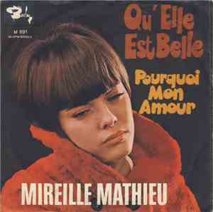 Mireille Mathieu - Qu'Elle Est Belle / Pourquoi Mon Amour