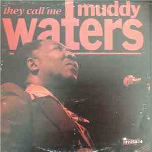 Muddy Waters - They Call Me Muddy Waters