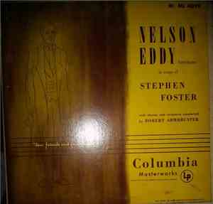 Nelson Eddy, Stephen Foster - Nelson Eddy In Songs Of Stephen Foster