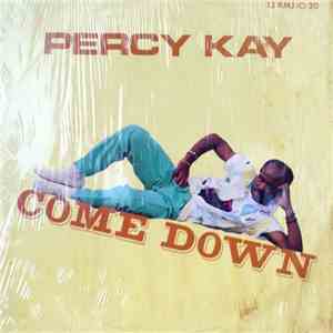 Percy Kay - Come Down / Pretty Face