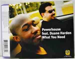 Powerhouse Featuring Duane Harden - What You Need