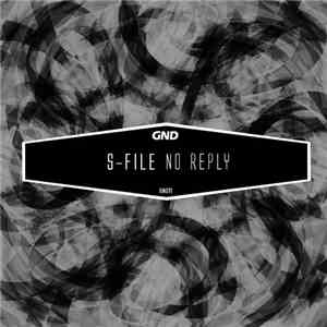 S-File - No Reply