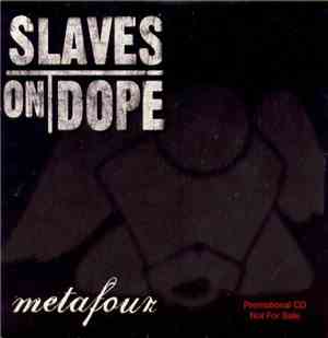 Slaves On Dope - Metafour