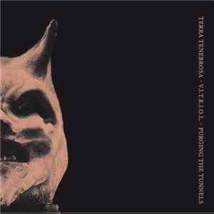 Terra Tenebrosa - V.I.T.R.I.O.L. - Purging The Tunnels
