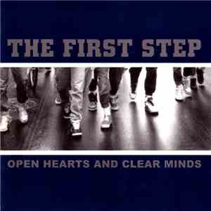 The First Step - Open Hearts And Clear Minds