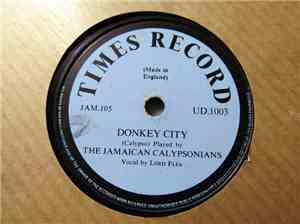 The Jamaican Calypsonians, Lord Flea - Donkey City / Run Mongoose/ Linstead ...