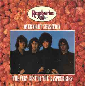 The Raspberries - Overnight Sensation: The Very Best Of The Raspberries