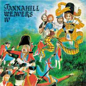 The Tannahill Weavers - Tannahill Weavers IV