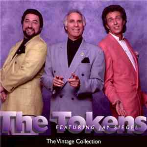 The Tokens Featuring Jay Siegel - The Vintage Collection