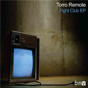Torro Remote - Fight Club EP