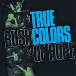 True Colors  - Rush Of Hope