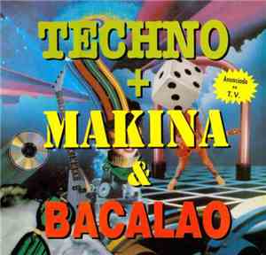 Various - Techno + Makina & Bacalao