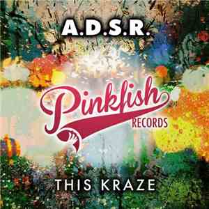 A.D.S.R. - This Kraze