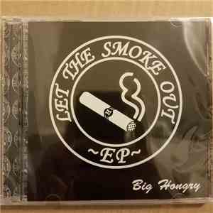 Big Hongry - Let The Smoke Out