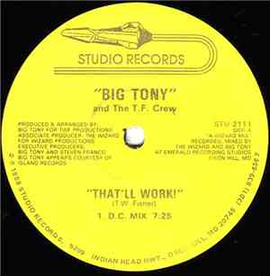 Big Tony  & The T.F. Crew - That'll Work