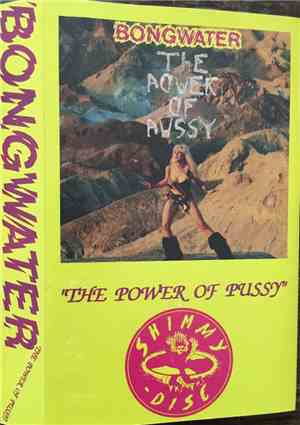 Bongwater - The Power Of Pussy