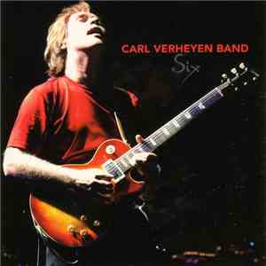 Carl Verheyen Band - Six