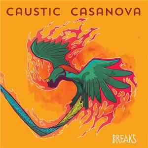 Caustic Casanova - Breaks