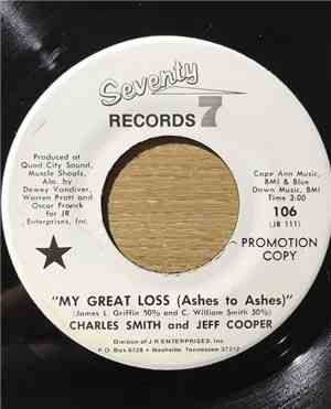 Charles Smith And Jeff Cooper - My Great Loss (Ashes To Ashes) / Glad To B ...