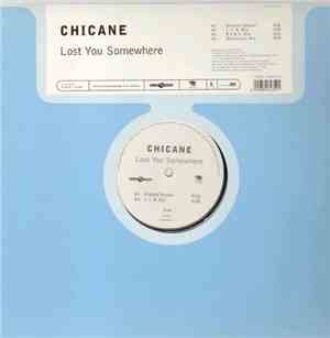 Chicane - Lost You Somewhere