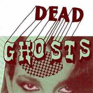 Dead Ghosts - Bad Vibes