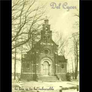 Del Cycer - To Live Is To Be Vulnerable