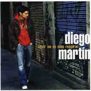 Diego Martín - Vivir No Es Sólo Respirar