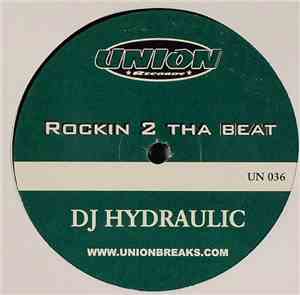 DJ Hydraulic - Rockin' 2 The Beat