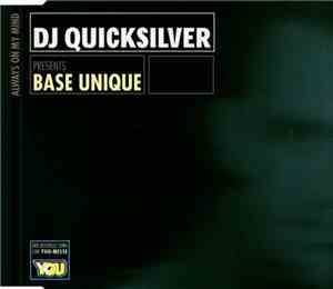 DJ Quicksilver Presents Base Unique - Always On My Mind