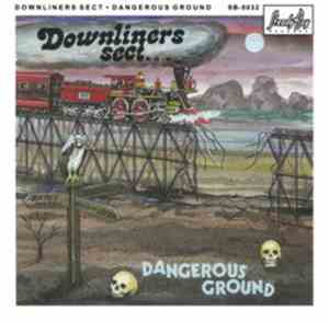 Downliners Sect - Dangerous Ground