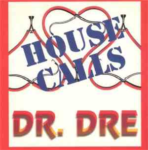 Dr. Dre With World Class Wreckin' Cru - House Calls