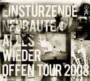 Einstürzende Neubauten - Alles Wieder Offen Tour Live 2008 (Brussels 21.05. ...