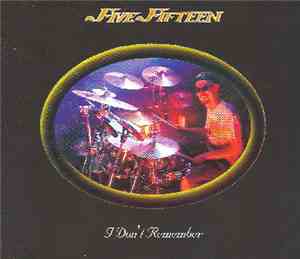 Five Fifteen - I Don't Remember
