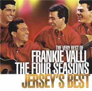 Frankie Valli, The Four Seasons - Jersey's Best (The Very Best Of Frankie V ...