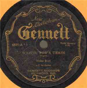 Hoke Rice - Waitin' For A Train / Lullaby Yodel