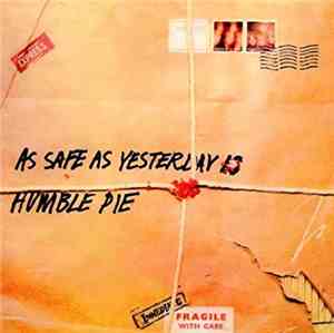 Humble Pie - As Safe As Yesterday Is
