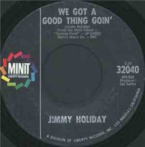 Jimmy Holiday - Spread Your Love / We Got A Good Thing Goin'