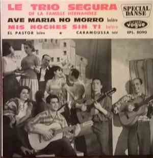 Le Trio Segura De La Famille Hernandez - Ave Maria No Morro