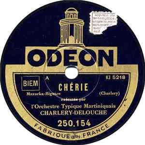 L'orchestre Typique Martiniquais CHARLERY-DELOUCHE, Eugène Delouche - Chérie / Ti Roro