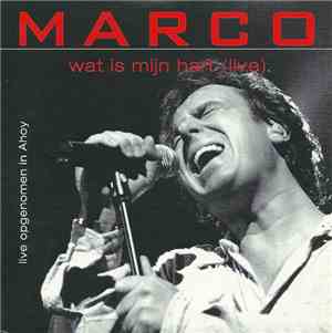 Marco - Wat Is Mijn Hart (Live)