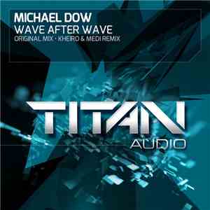 Michael Dow - Wave After Wave