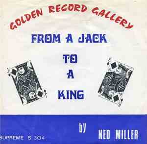 Ned Miller - From A Jack To A King