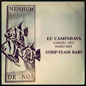 Nenhum De Nós - Eu Caminhava