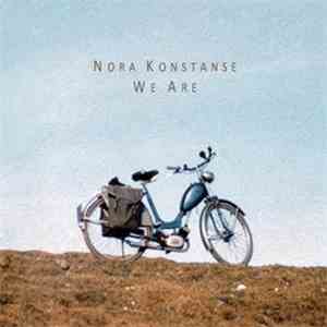 Nora Konstanse - We Are