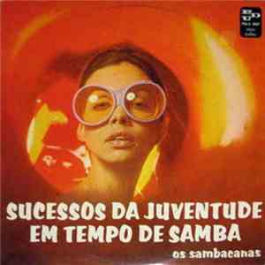 Os Sambacanas - Successos Da Juventude Em Tempo De Samba