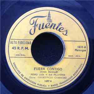 Pedro Laza y sus Pelayeros - Fuera Contigo / Cumbia Del Monte