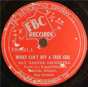 Ray Krenek Orchestra - Money Can't Buy A True Girl / Your True Love In My H ...