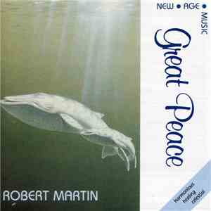 Robert Martin - Great Peace