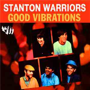 Stanton Warriors - Good Vibrations